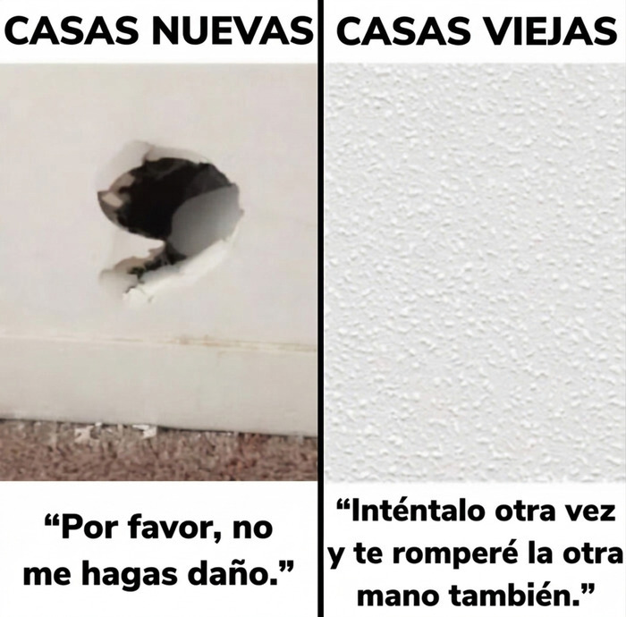 Meme sobre construcción comparando la resistencia de paredes en casas nuevas y casas viejas.