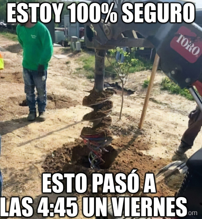 Meme sobre construcción mostrando una excavadora perforando el suelo y enganchando cables.