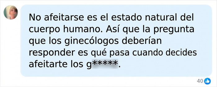 Comentario en redes sociales que cuestiona las consecuencias de no depilarse las partes &iacute;ntimas frente al afeitado.