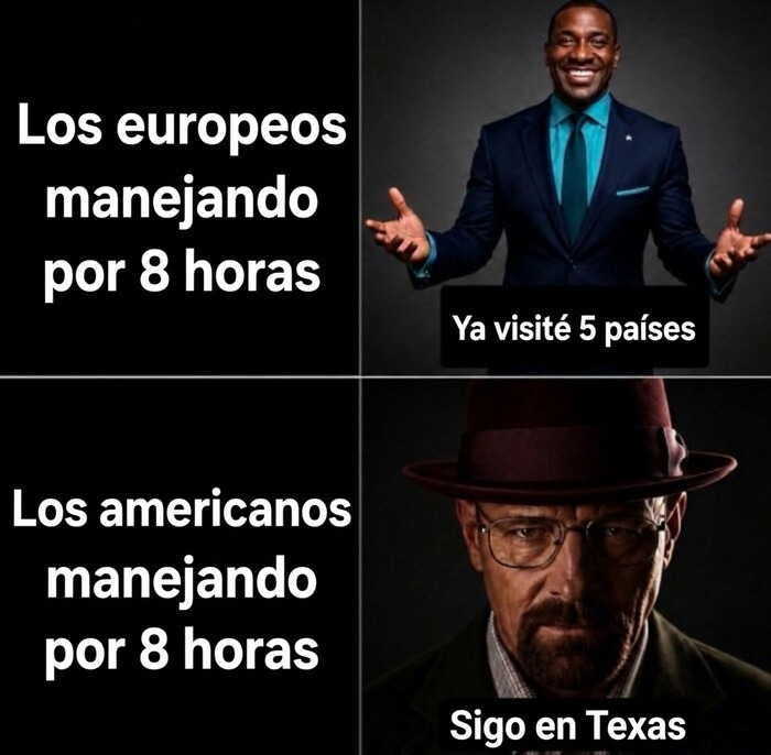 Meme divertido comparando hábitos cuestionables al manejar en Europa y en Texas durante horas.